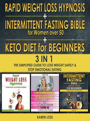 cover image of RAPID WEIGHT LOSS HYPNOSIS FOR WOMEN + INTERMITTENT FASTING BIBLE FOR WOMEN OVER 50 + KETO DIET FOR BEGINNERS--3 in 1